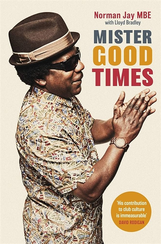 Norman Jay MBE - Mister Good Times Book